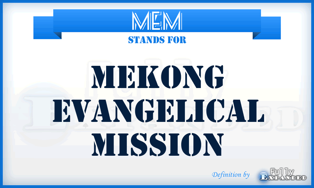 MEM - Mekong Evangelical Mission