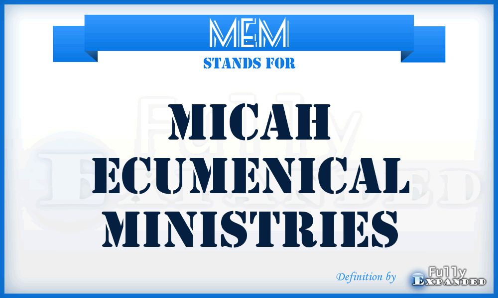 MEM - Micah Ecumenical Ministries