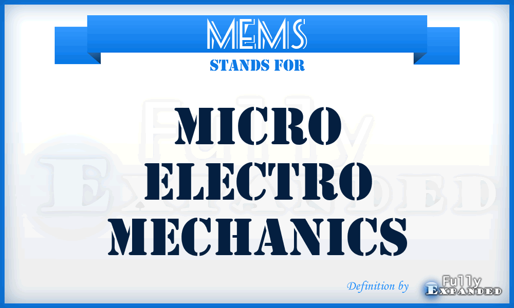 MEMS - micro electro mechanics