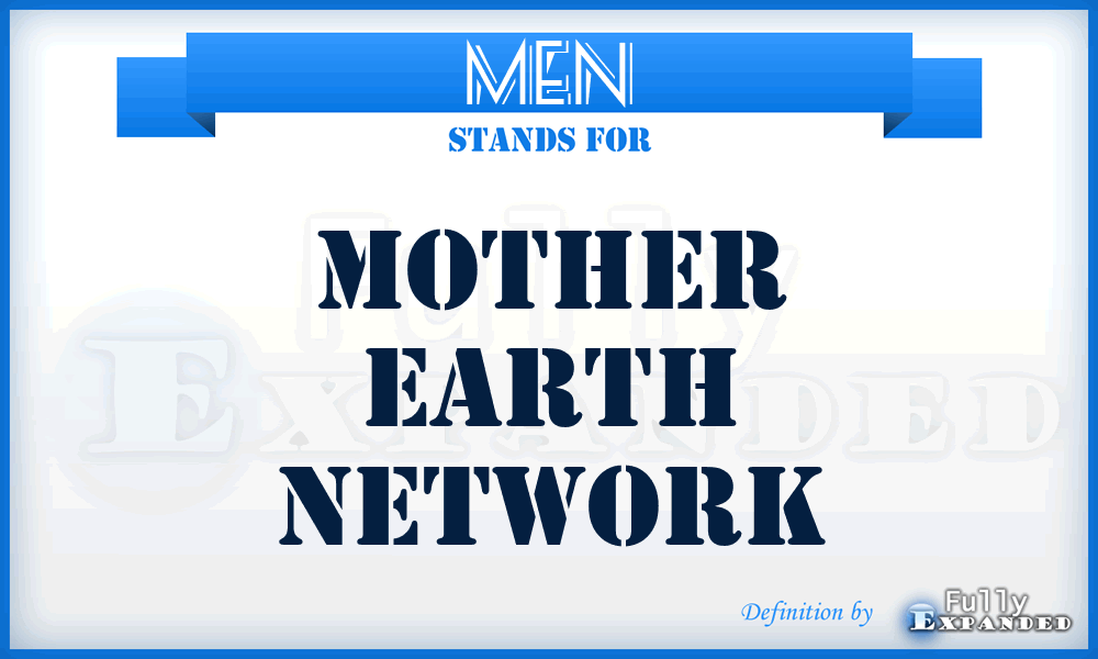 MEN - Mother Earth Network