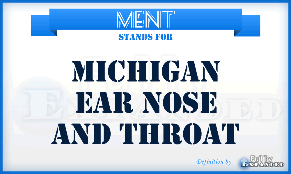 MENT - Michigan Ear Nose and Throat