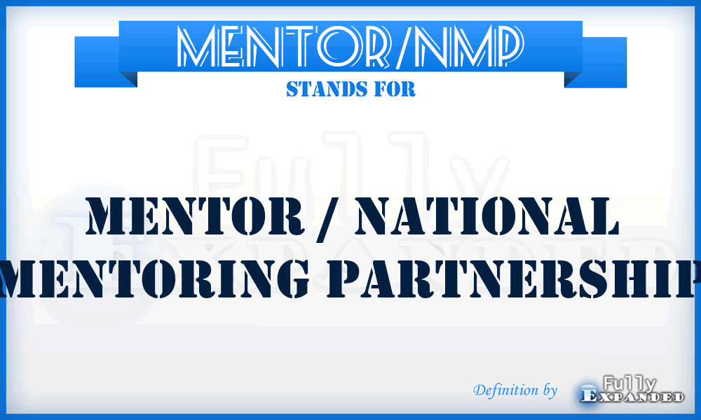 MENTOR/NMP - MENTOR / National Mentoring Partnership