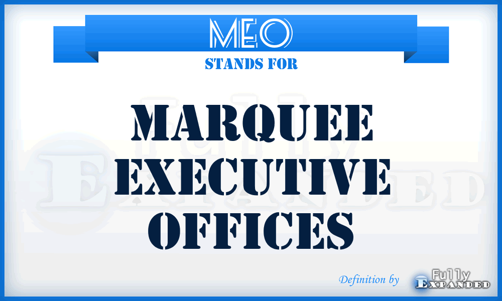 MEO - Marquee Executive Offices