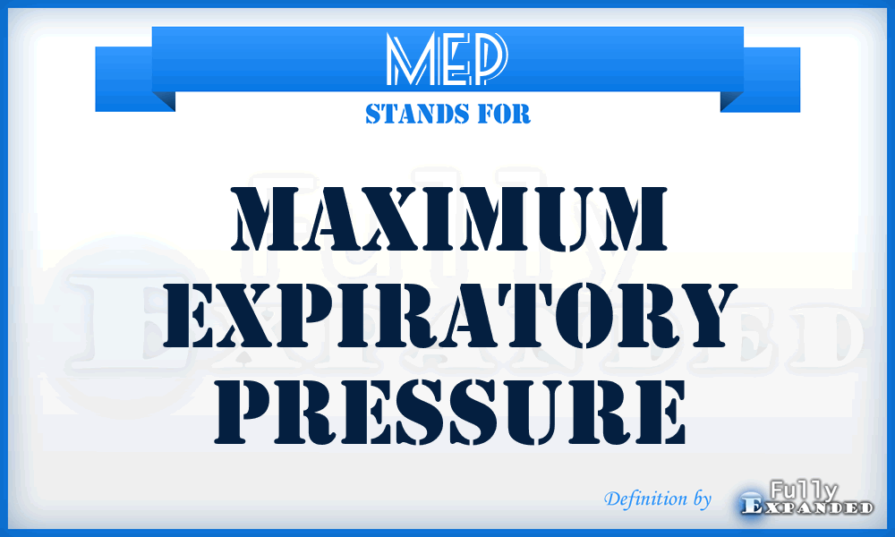 MEP - Maximum Expiratory Pressure