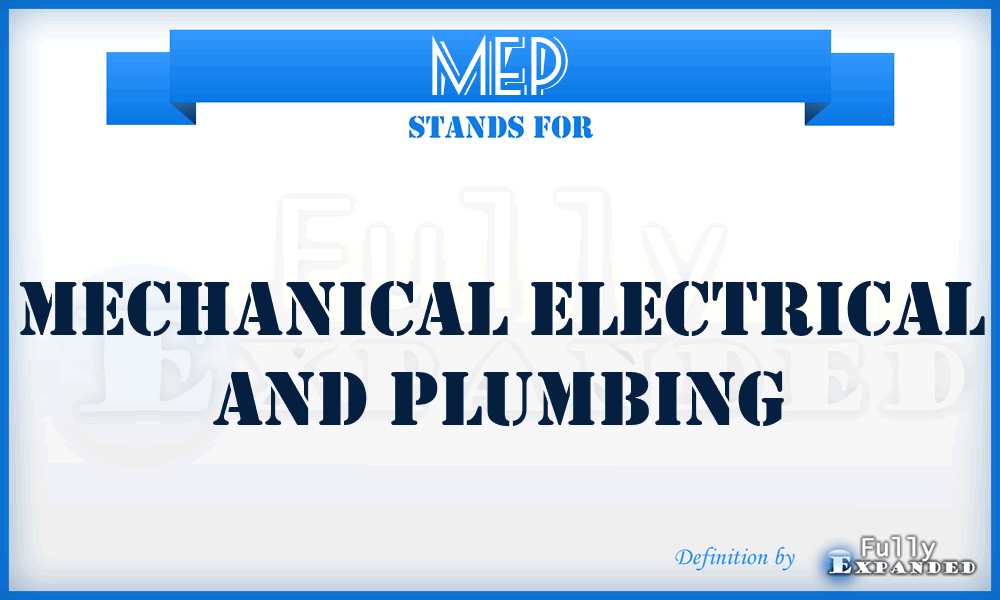 MEP - Mechanical Electrical and Plumbing