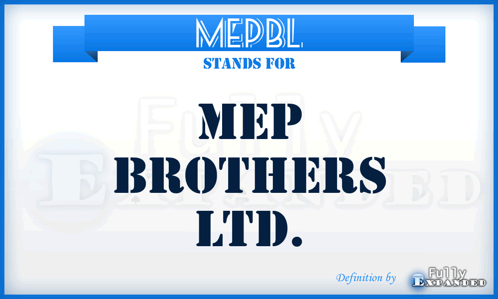 MEPBL - MEP Brothers Ltd.