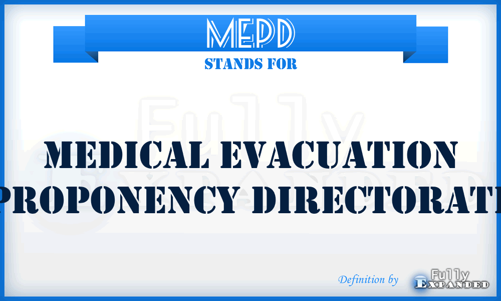 MEPD - Medical Evacuation Proponency Directorate