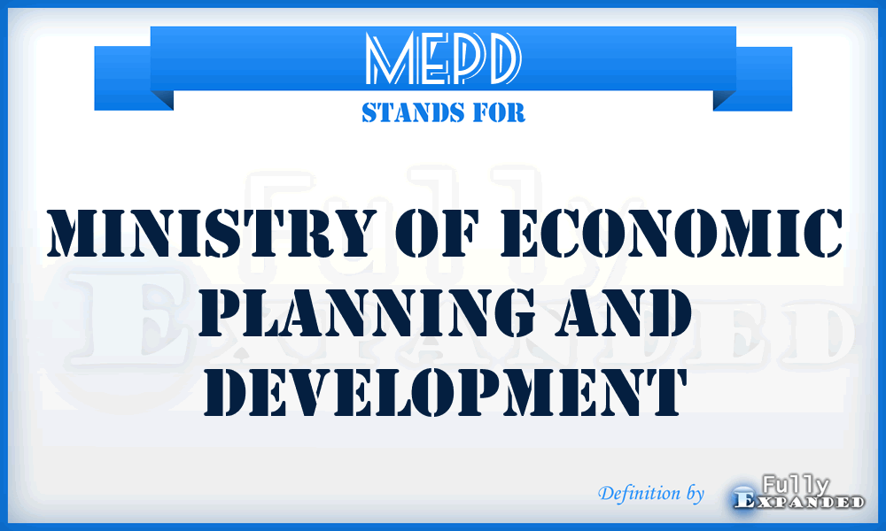 MEPD - Ministry of Economic Planning and Development