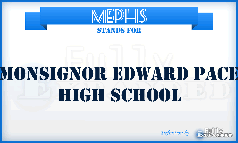 MEPHS - Monsignor Edward Pace High School