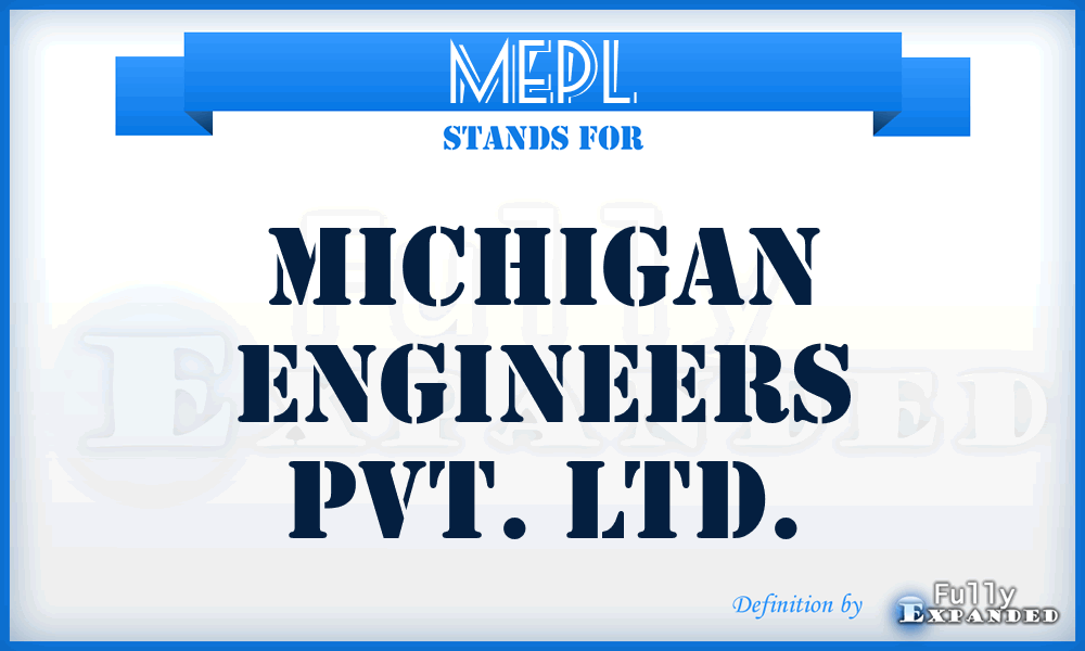 MEPL - Michigan Engineers Pvt. Ltd.