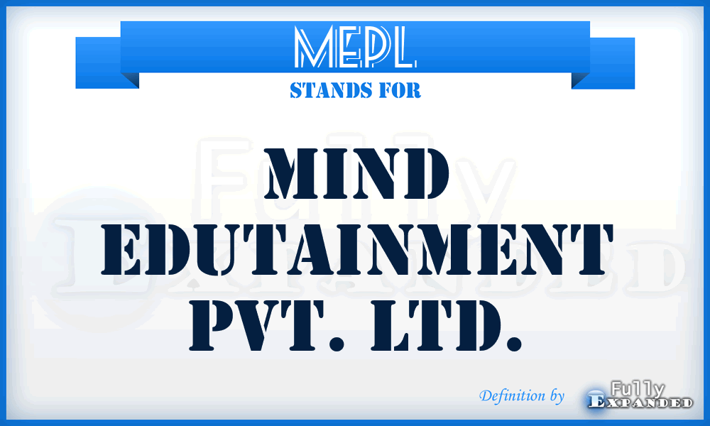 MEPL - Mind Edutainment Pvt. Ltd.
