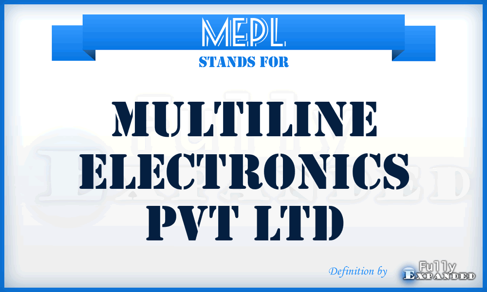 MEPL - Multiline Electronics Pvt Ltd