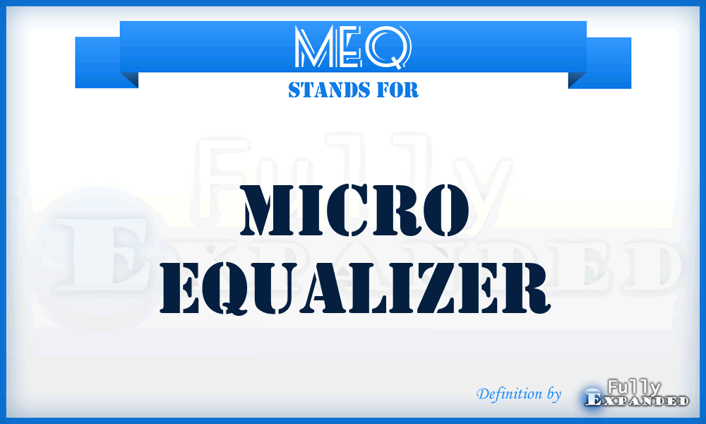 MEQ - Micro Equalizer