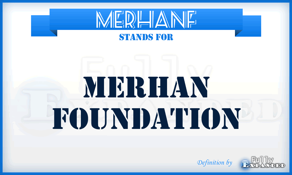 MERHANF - MERHAN Foundation