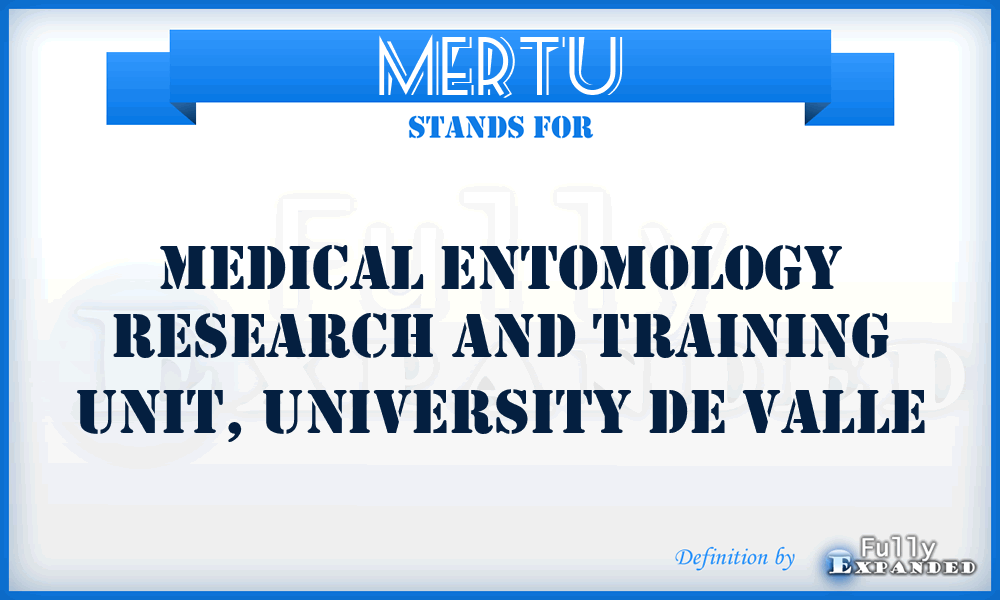 MERTU - Medical Entomology Research and Training Unit, University de Valle