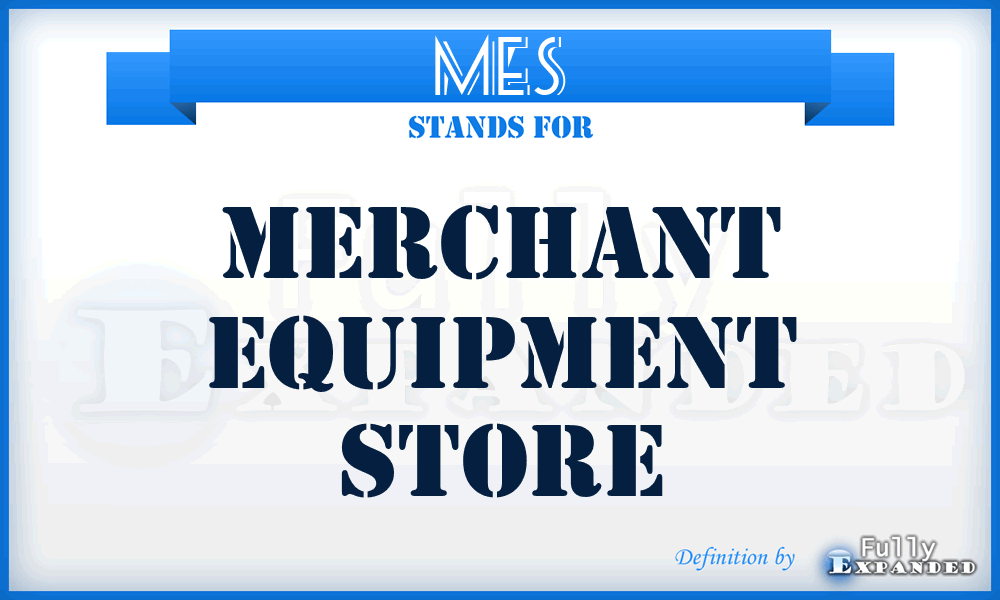 MES - Merchant Equipment Store
