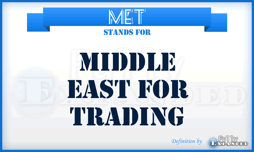 MET - Middle East for Trading