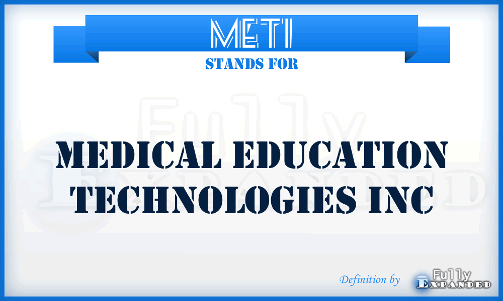METI - Medical Education Technologies Inc
