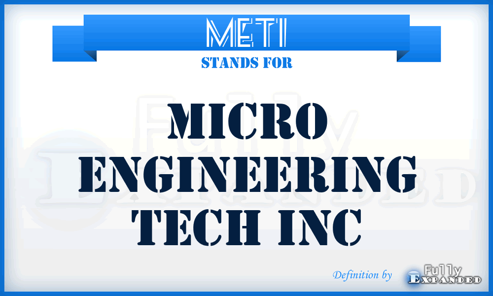 METI - Micro Engineering Tech Inc