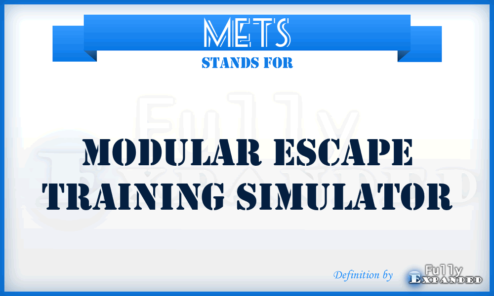 METS - Modular Escape Training Simulator