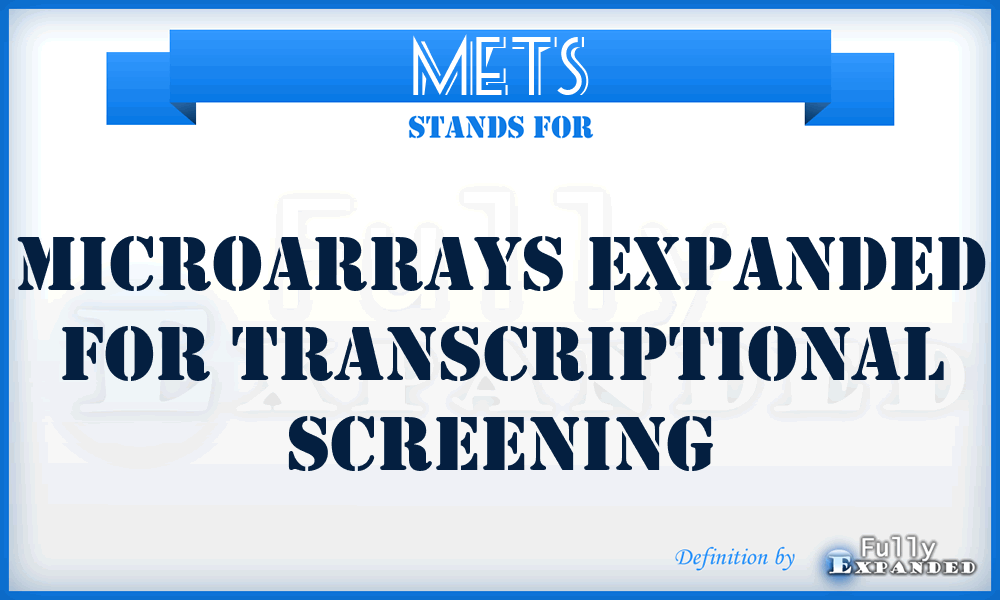 METS - Microarrays Expanded for Transcriptional Screening