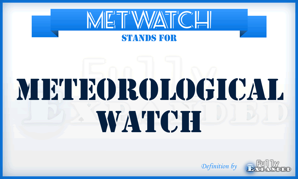 METWATCH - meteorological watch