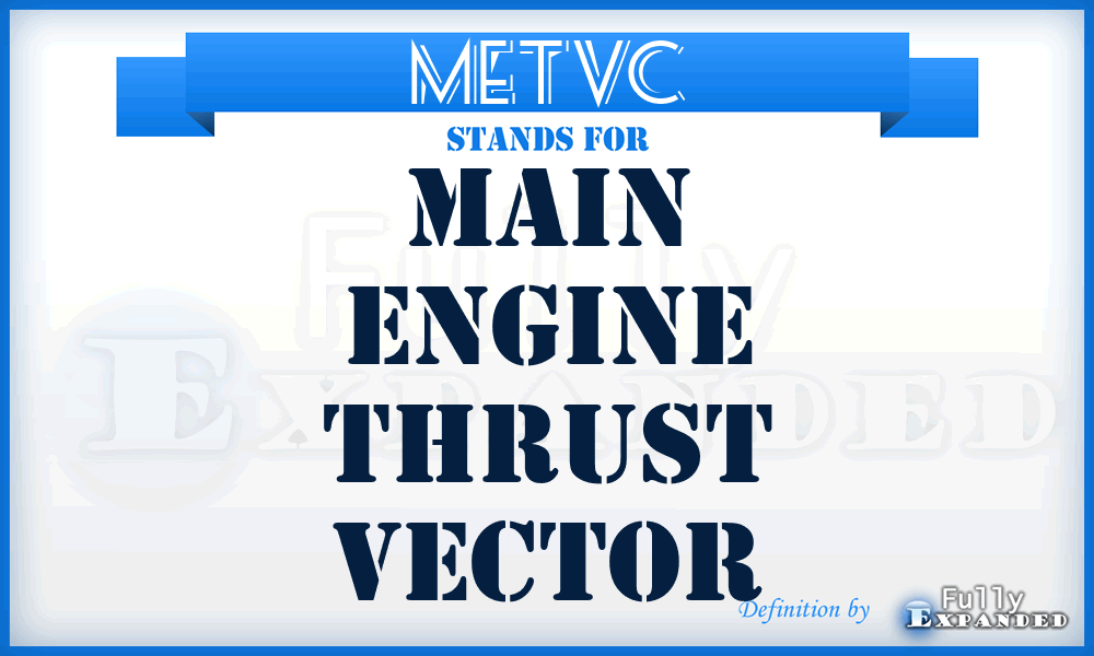 METVC - Main Engine Thrust Vector