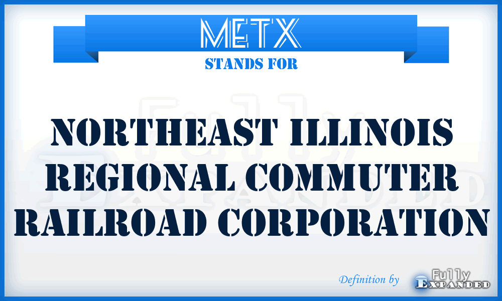 METX - Northeast Illinois Regional Commuter Railroad Corporation