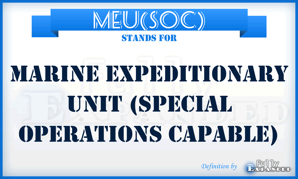 MEU(SOC) - Marine expeditionary unit (special operations capable)