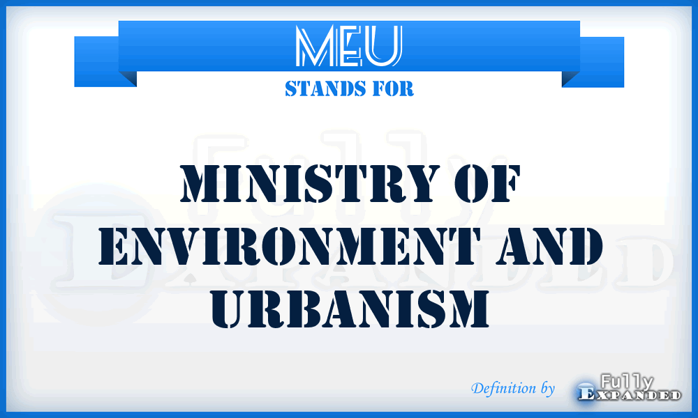 MEU - Ministry of Environment and Urbanism