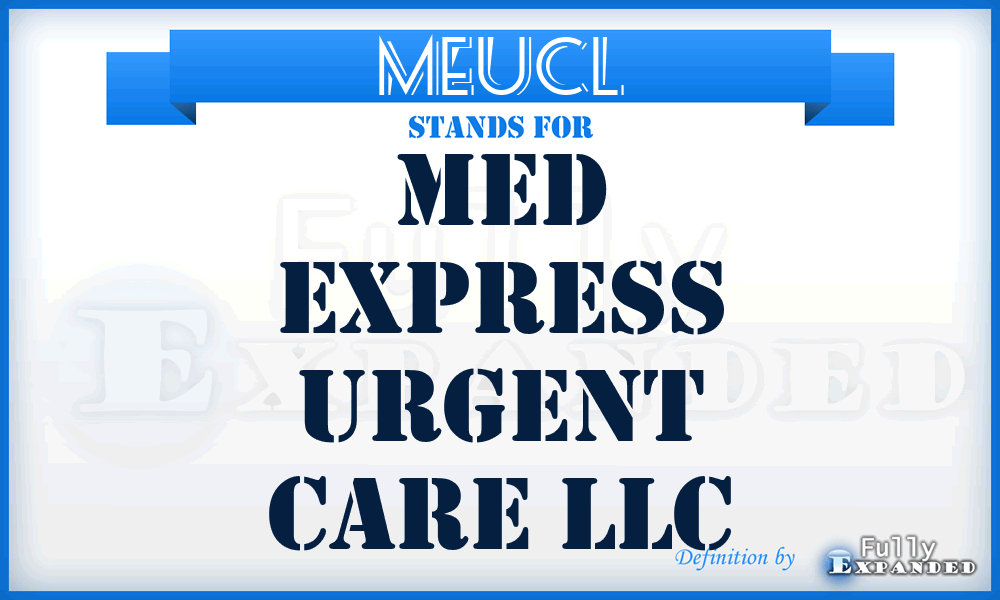 MEUCL - Med Express Urgent Care LLC