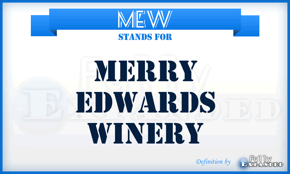 MEW - Merry Edwards Winery