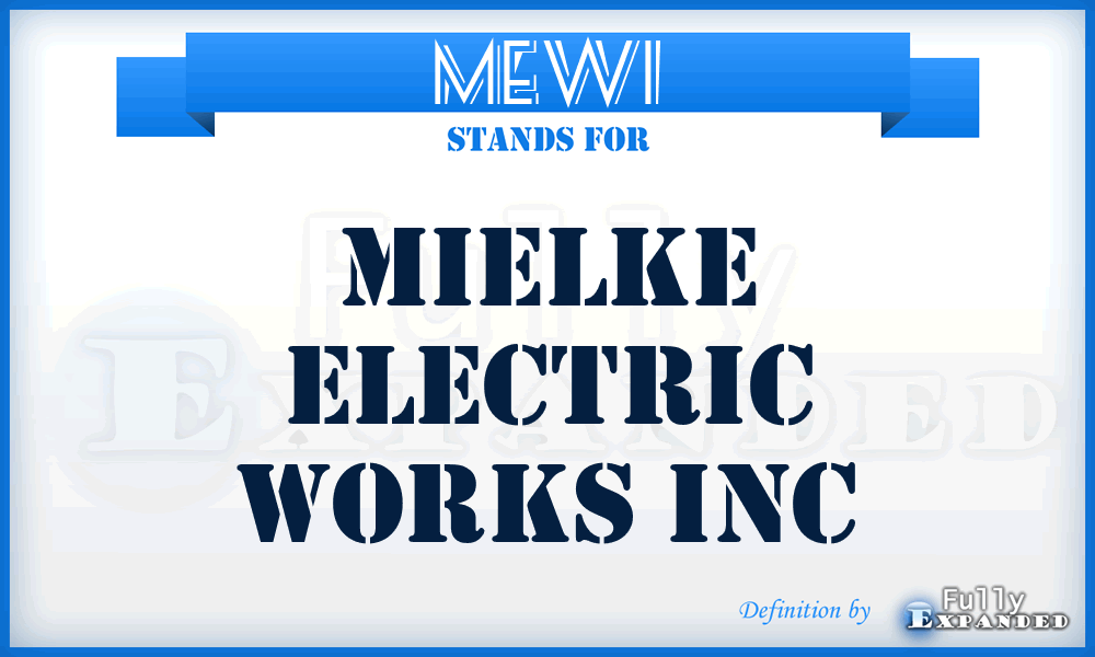 MEWI - Mielke Electric Works Inc