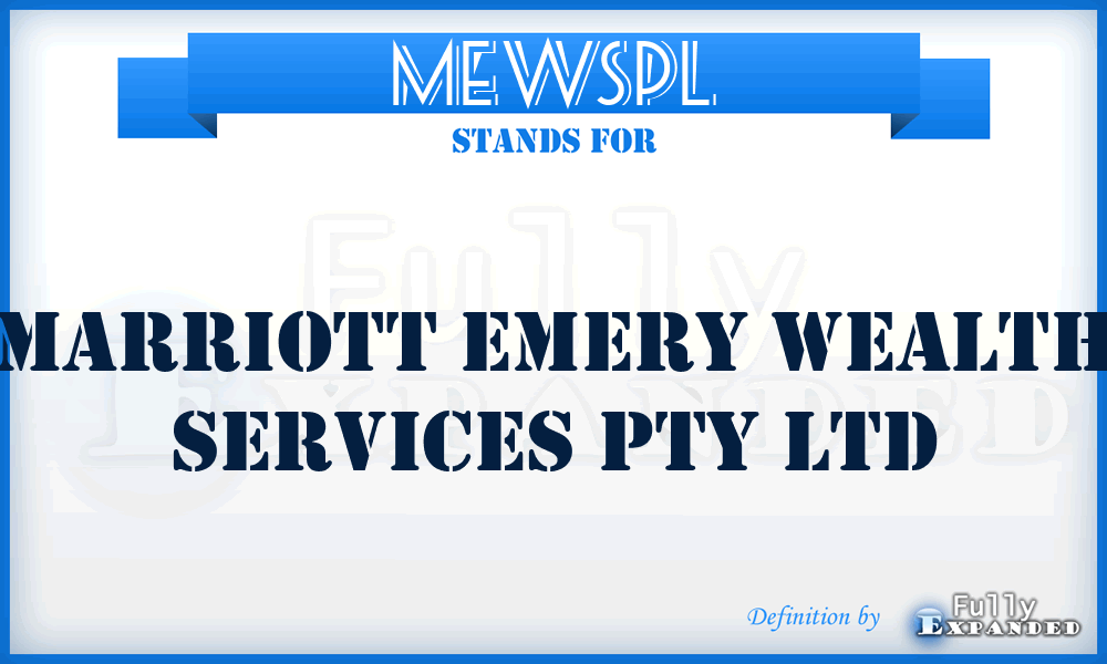 MEWSPL - Marriott Emery Wealth Services Pty Ltd