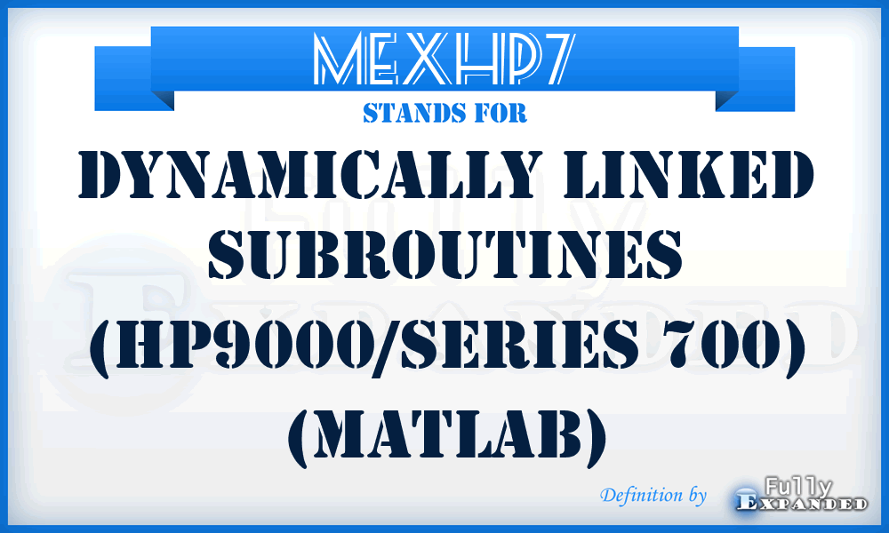 MEXHP7 - Dynamically linked subroutines (HP9000/series 700) (Matlab)