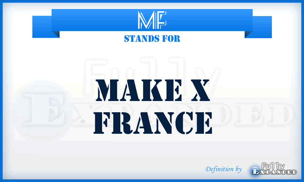 MF - Make x France