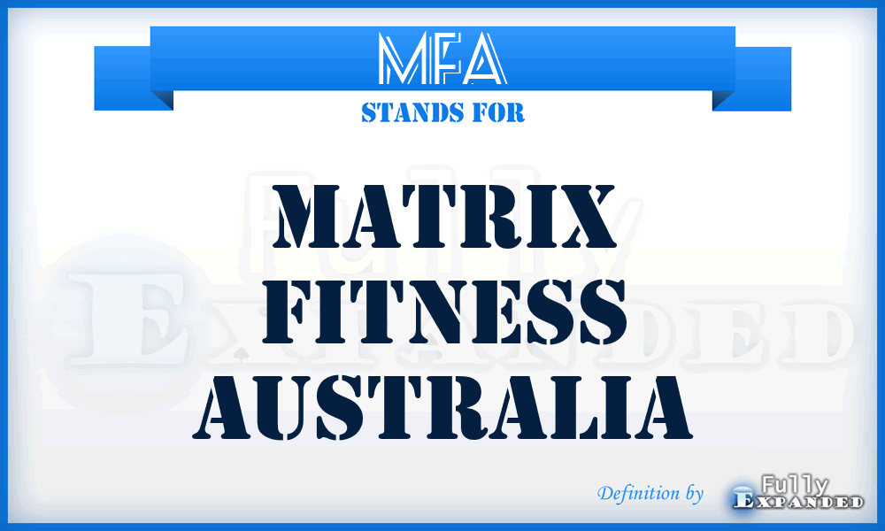 MFA - Matrix Fitness Australia