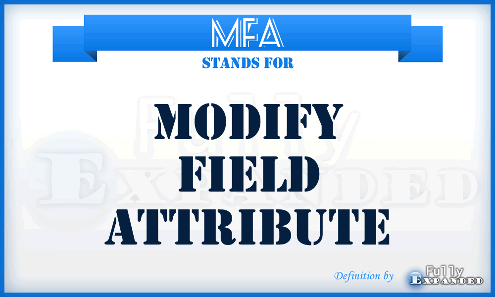 MFA - Modify Field Attribute
