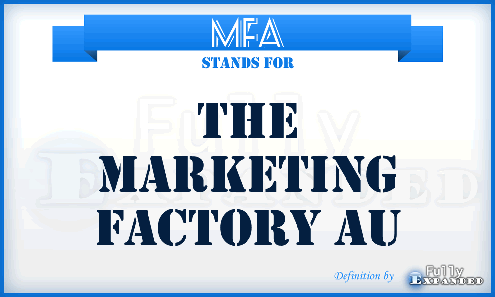 MFA - The Marketing Factory Au