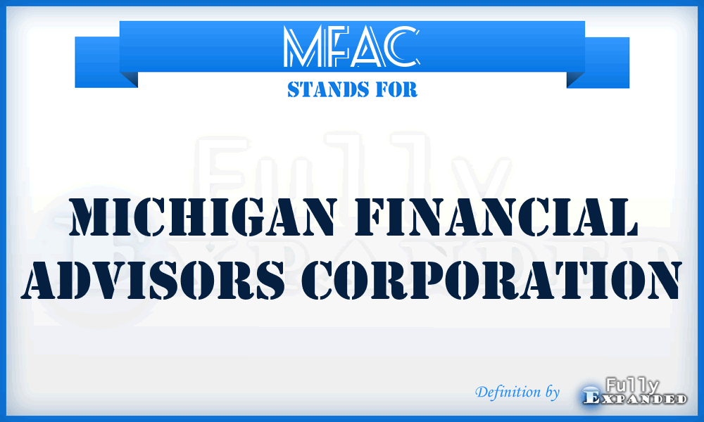 MFAC - Michigan Financial Advisors Corporation