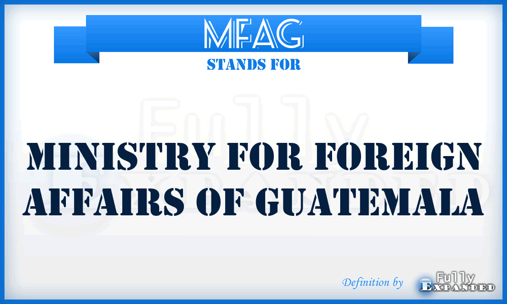 MFAG - Ministry for Foreign Affairs of Guatemala