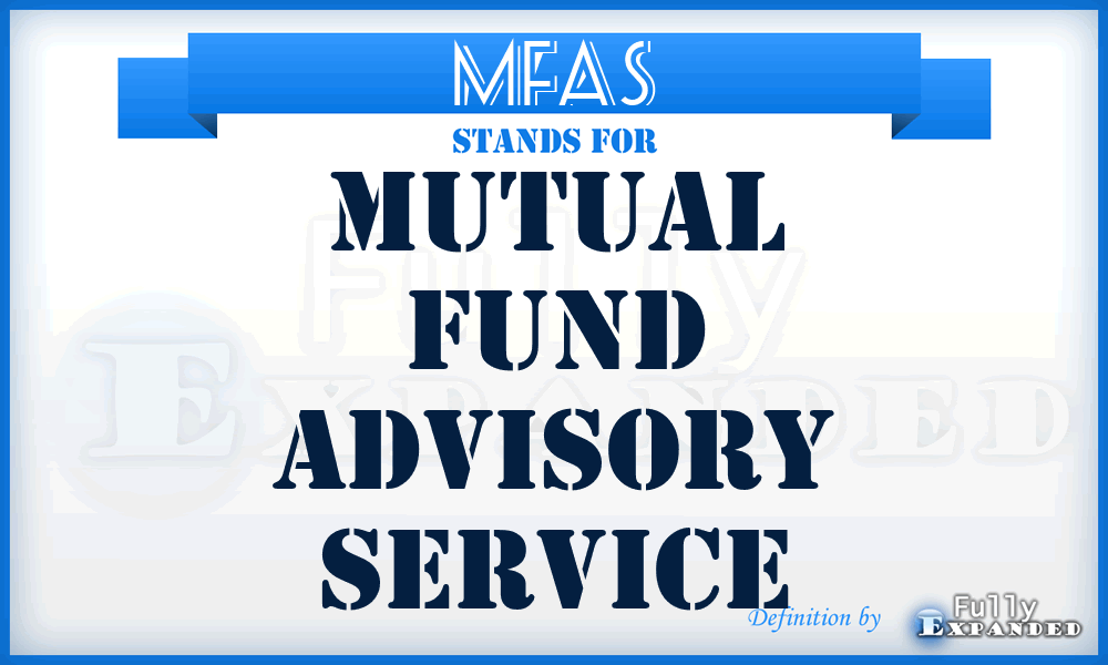 MFAS - Mutual Fund Advisory Service