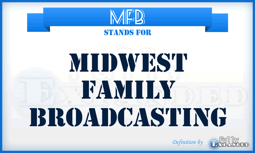 MFB - Midwest Family Broadcasting