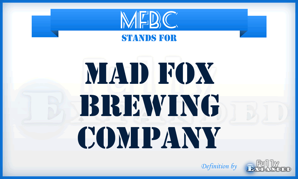 MFBC - Mad Fox Brewing Company