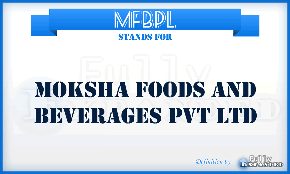 MFBPL - Moksha Foods and Beverages Pvt Ltd