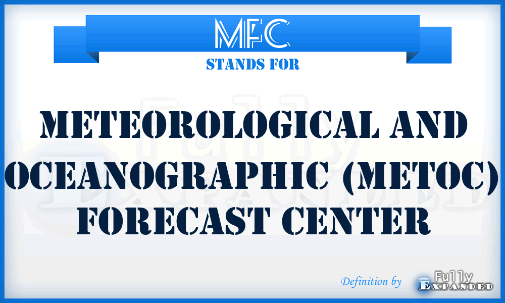 MFC - Meteorological and Oceanographic (METOC) Forecast Center