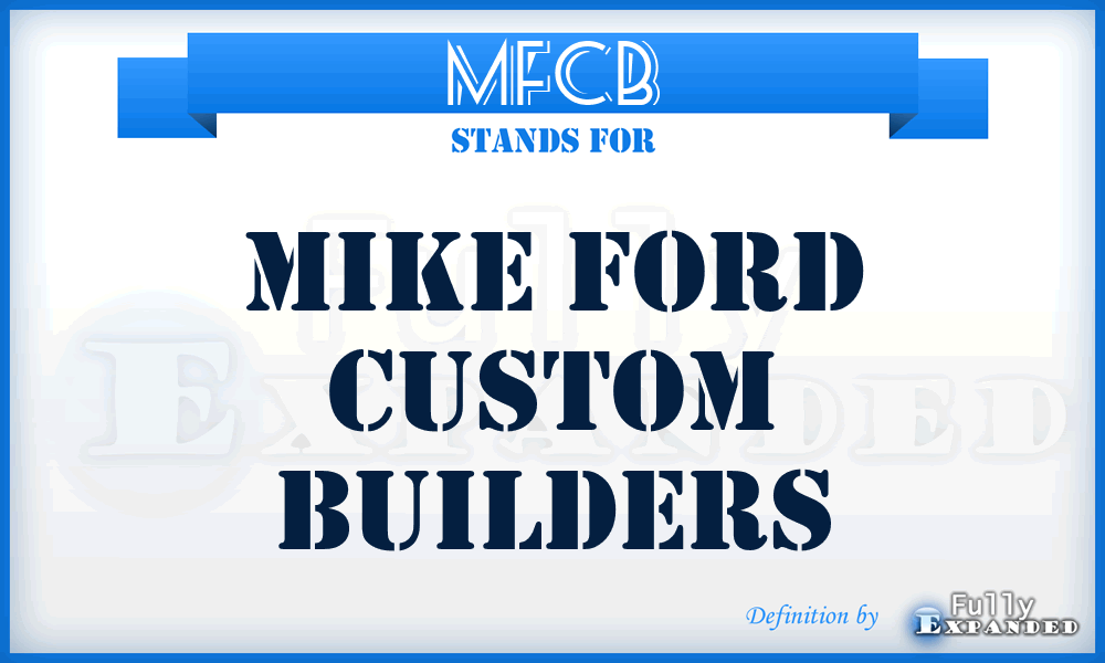 MFCB - Mike Ford Custom Builders