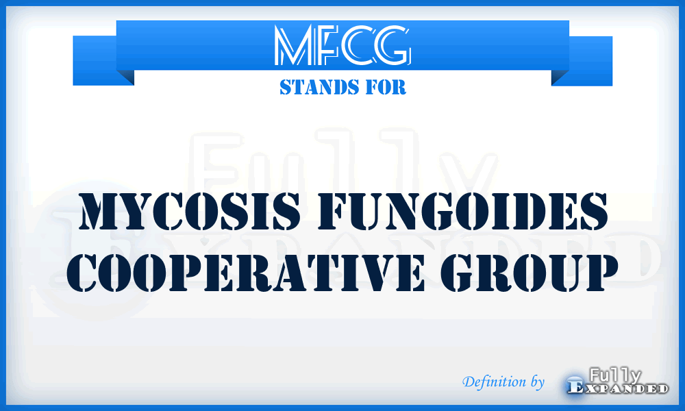 MFCG - Mycosis Fungoides Cooperative Group