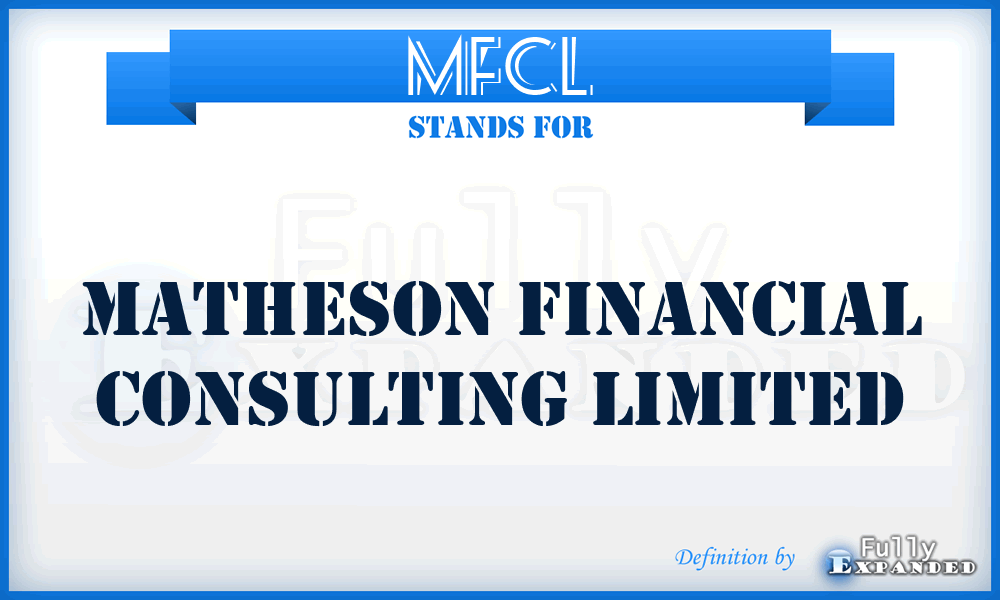 MFCL - Matheson Financial Consulting Limited