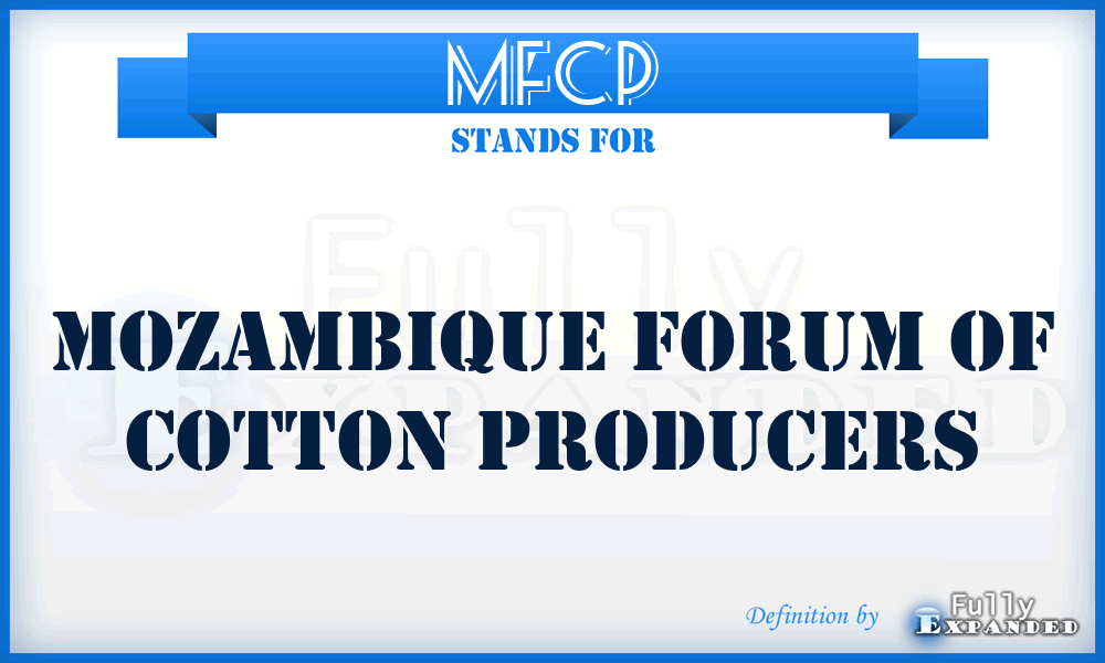 MFCP - Mozambique Forum of Cotton Producers
